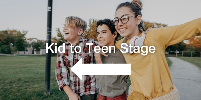 kid to teen stage